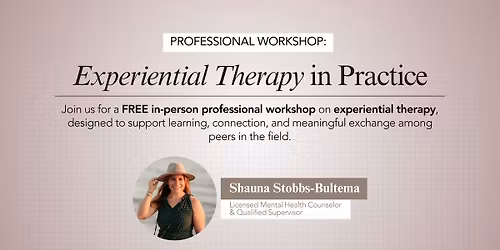 Experiential Therapy in Practice with Shauna Stobbs-Bultema, LMHS, QS