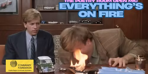The Poetry Room Open Mic presents Everything's On Fire