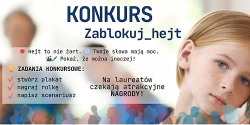 \ud83d\udce2 KONKURS w ramach kampanii \u201eZablokuj_hejt\u201d 20 lutego-20 kwietnia 2026