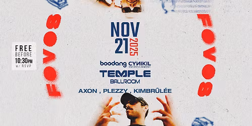 Fovos - Free before 10:30pm w\/ RSVP - Temple Ballroom