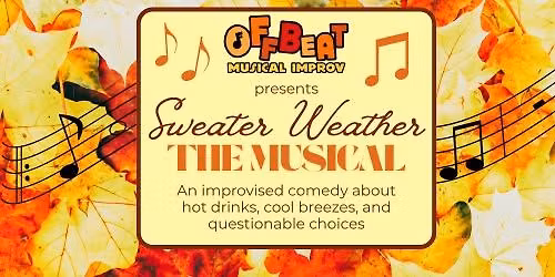 Sweater Weather, The Musical