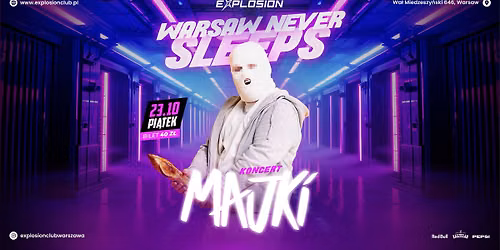 Warsaw Never Sleeps \u263e MAJKI w Explosion! 