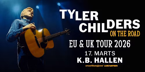 Tyler Childers: On The Road - EU & UK Tour \/\/ K.B. Hallen \/\/ 17. marts 2026