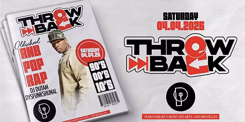 THROWBACK x 04.04.26 x Plein Publiek Bruxelles