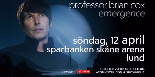 \ud83c\udf0c Professor Brian Cox: Emergence \u2013 Live in Lund