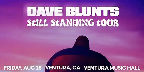DAVE BLUNTS at Ventura Music Hall