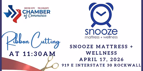 Royse City Chamber Ribbon Cutting- Snooze Mattress + Wellness