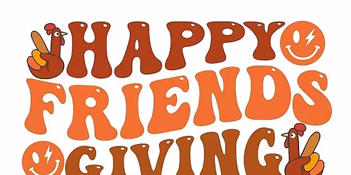 Neon Moon Friendsgiving!!!