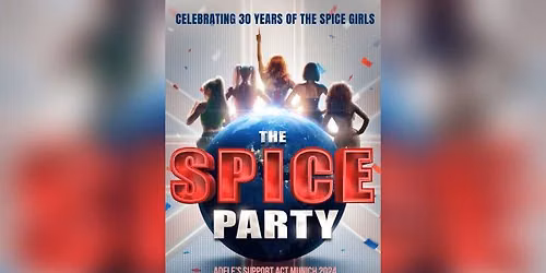 The Spice Party \u2013 Celebrating 30 Years of The Spice Girls