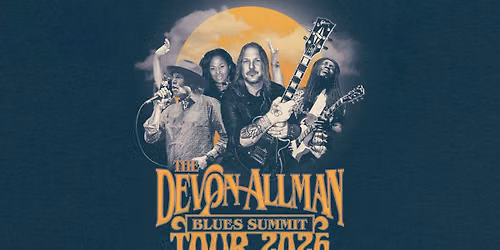 THE DEVON ALLMAN BLUES SUMMIT - European Tour 2026 | DORTMUND - WIRD IN 2027 VERLEGT!