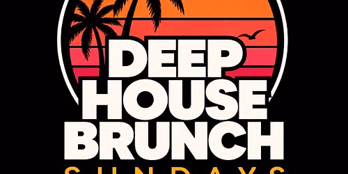 Deep House Brunch Sundays