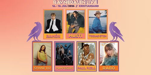 Ravnedalen Live 2026! Tobias Sten\/ Synne Vo\/ Ram\u00f3n\/ Musti\/ Paul Fjell\/ Pumpegris\/ RABO!