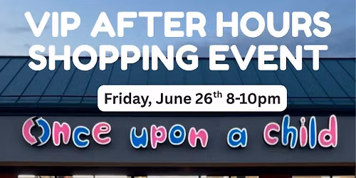 VIP After Hours Shopping Event \ud83d\udea8