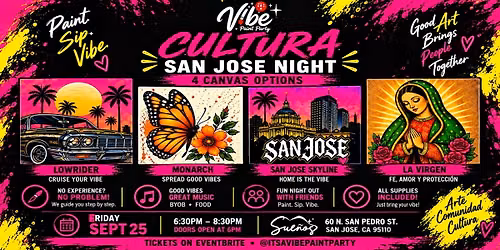 Cultura San Jose Night -Paint, Sip, & Vibe