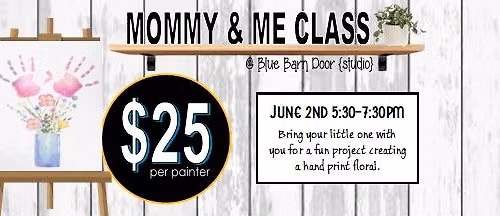 06.02.2026 @ 5:30pm FLOWERS Mommy & Me