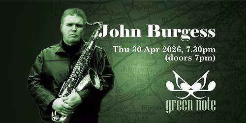 John Burgess Quintet at the Juniper Green Note (20 of 80 tickets left)