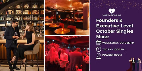 Toronto Dating Hub: Founders & Executive-Level October Singles Mixer