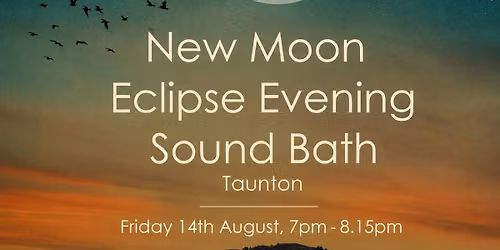 \ud83c\udf11 New Moon Eclipse Evening Sound Bath \ud83c\udf11