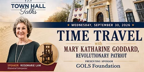 Town Hall Talk: Time Travel with Mary Katharine Goddard