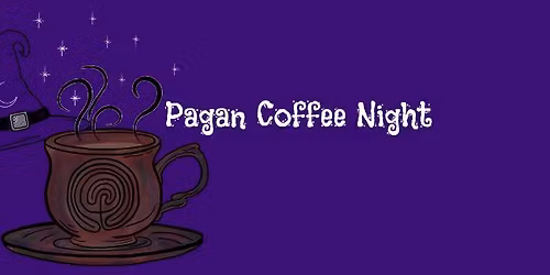 Pagan Coffee Night