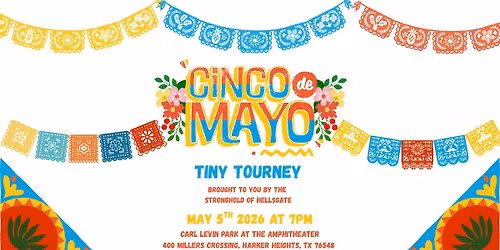 Cinco de Mayo Tiny Tourney 