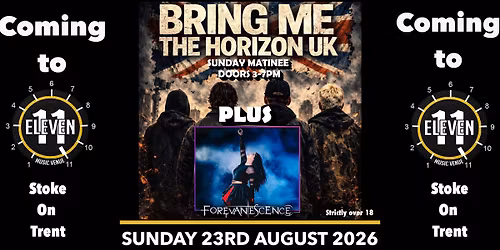 Bring me the horizon uk PLUS Forevanescence Sunday matinee live Eleven Stoke