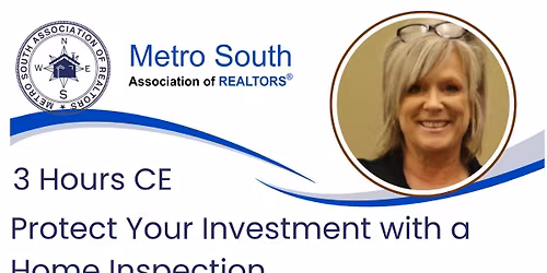 3 Hours CE: Protect Your Investment with a Home Inspection