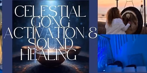 Celestial Gong & Sound Activation - Lound 7pm 