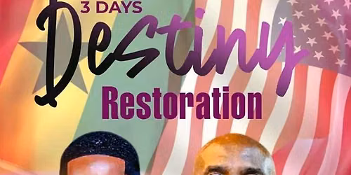 USA,GET READY FOR A THREE DAYS DESTINY RESTORATION 