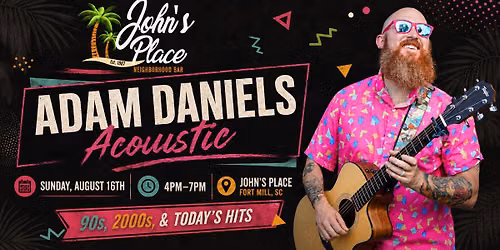 (8\/16) Adam Daniels Acoustic @ John's Place