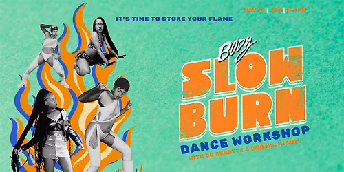 SLOW BURN 2026 DANCE WORKSHOP