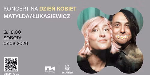 Koncert na Dzie\u0144 Kobiet w Gnie\u017anie - Matylda\/\u0141ukasiewicz