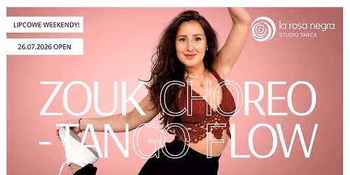 ZOUK CHOREO TANGO FLOW: zaj\u0119cia weekendowe z Ol\u0105!