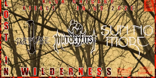 I REFUSE + SUN NO MORE + MURDERFIRST || 19.09.2026 || KIELCE