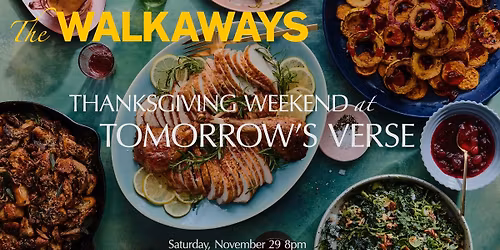 The Walkaways (Phish Covers Cover Band) Thanksgiving Saturday at Tomorrow's Verse