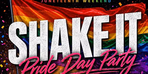 SHAKE IT! PRIDE ROOFTOP DAY PARTY!