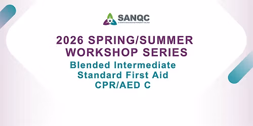 2026 Spring Workshop Series \u00b7 SANQC First Aid Training