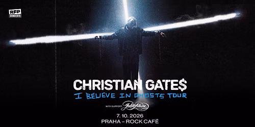 Chri$tian Gate$ (US) + Support: Julia Alexa - PRAGUE