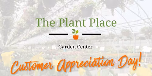 Customer Appreciation Day at The Plant Place