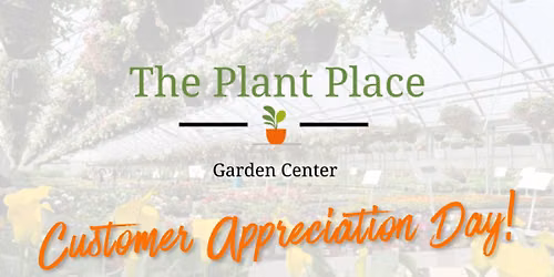 Customer Appreciation Day at The Plant Place