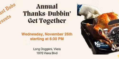 Annual Thanks-Dubbin' Get Together