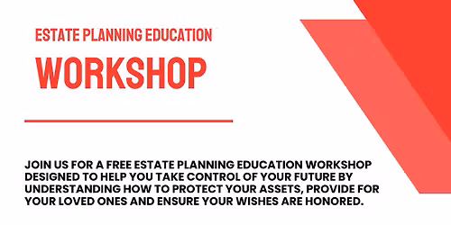 Estate Planning Education Workshop