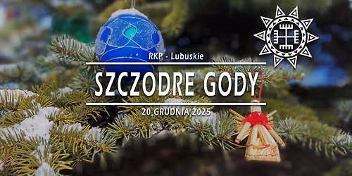 Szczodre Gody \u00b7 20.12.2025 \u00b7 Lubuskie