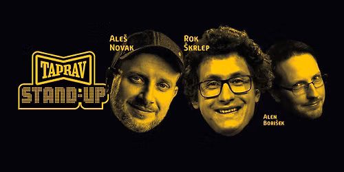Taprav Stand-up: Rok \u0160krlep, Ale\u0161 Novak, Alen Bori\u0161ek