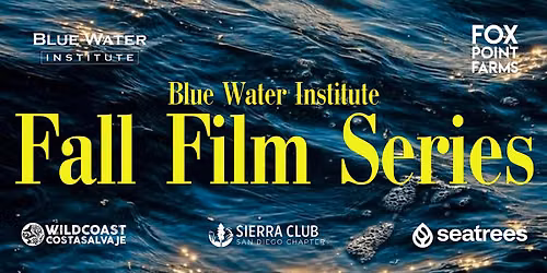 Blue Water Institute Fall Film Series