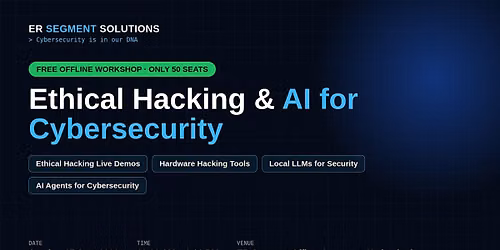 Free Workshop: Ethical Hacking & AI for Cybersecurity | Hyderabad