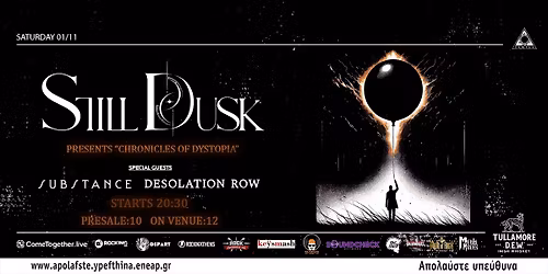 Still Dusk PRESENTS: "CHRONICLES OF DYSTOPIA" w\/ SUBSTANCE & DESOLATION ROW