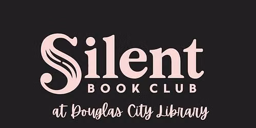 Silent Book Club at Douglas City Library