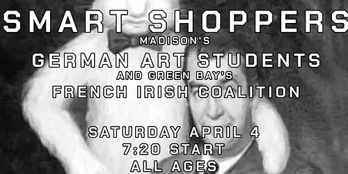 Smart Shoppers, German Art Students, French Irish Coalition @GBUFO