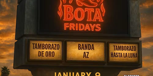 LA BOTA FRIDAYS - PERRIS